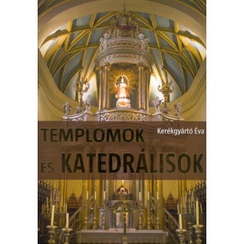 TEMPLOMOK ÉS KATEDRÁLISOK (2010)