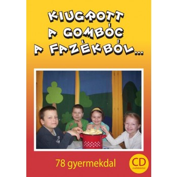 KIUGROTT A GOMBÓC A FAZÉKBÓL KOTTA + CD (2014)