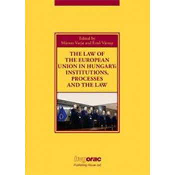 THE LAW OF THE EUROPEAN UNION IN HUNGARY (2014)